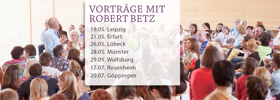 On Tour | Vorträge mit Robert Betz, alle Termine in der Übersicht