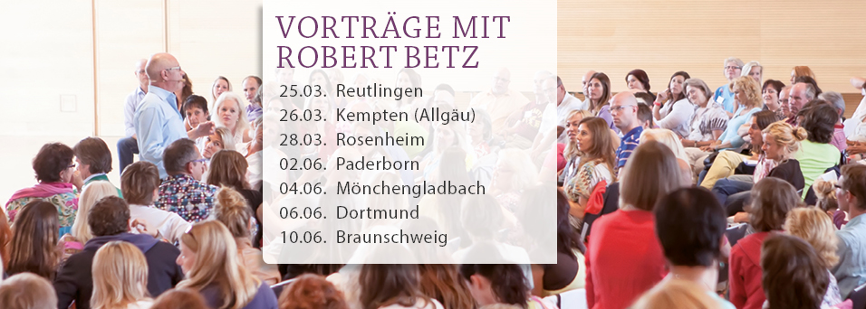 On Tour | Vorträge mit Robert Betz, alle Termine in der Übersicht